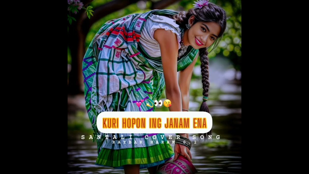 Kuri Hopon Ing Janam Ena •• New Santali Full Cover Song 2026 •• @RaybarHaram0.2 