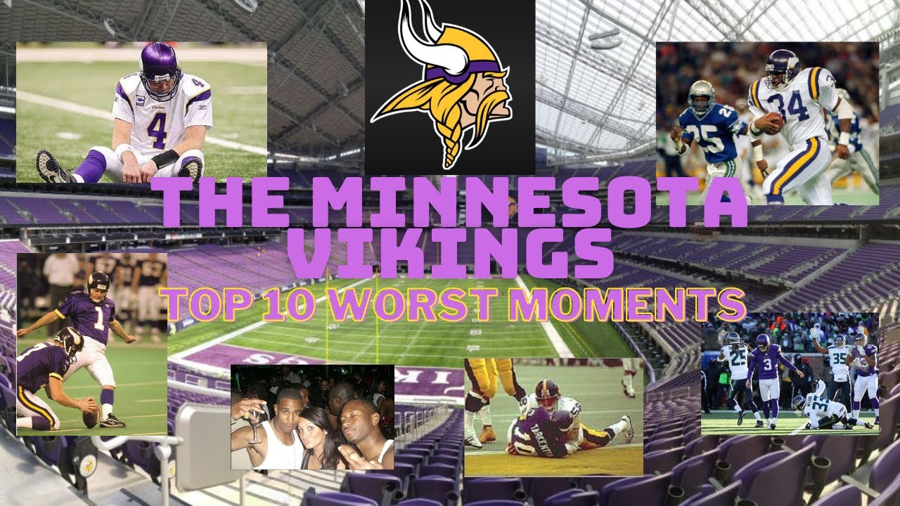 The Top 10 Worst Minnesota Vikings Moments of All Time