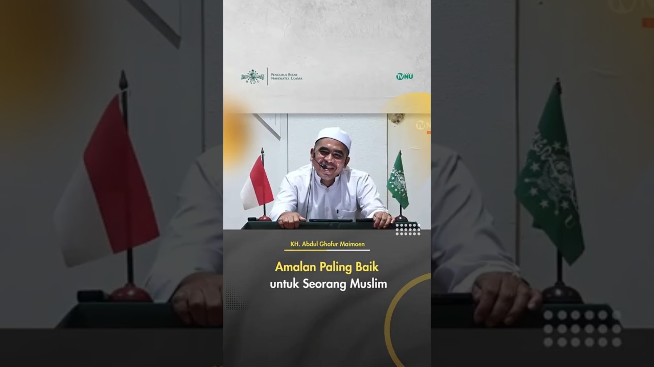 Amalan Paling Baik untuk Seorang Muslim