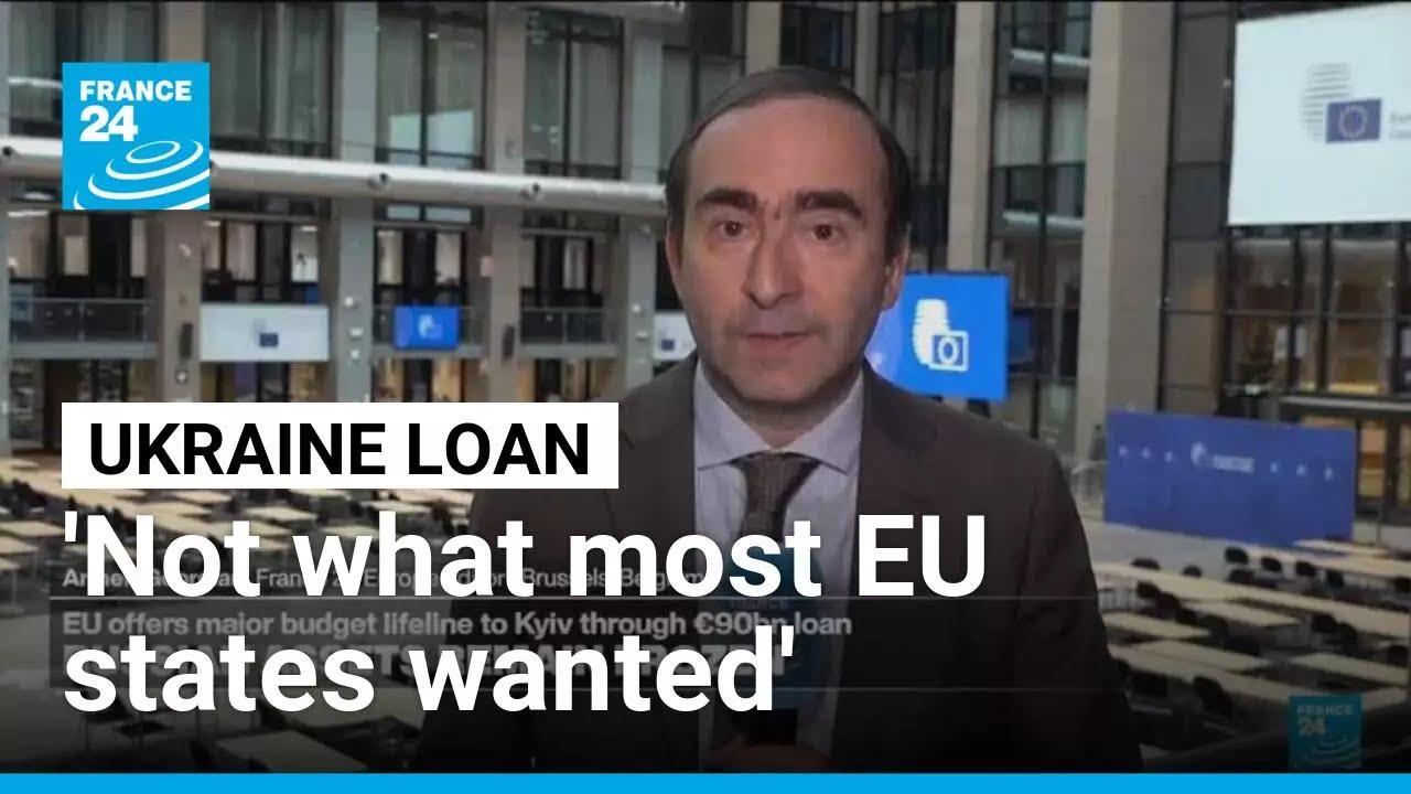 New EU loan to Ukraine was 'not what most EU member states wanted' &bull; FRANCE 24 English