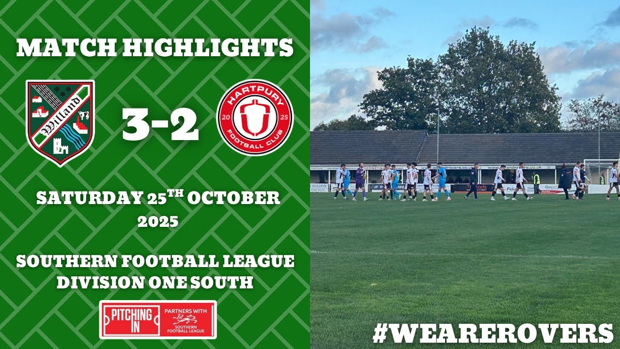 🎥 | MATCH HIGHLIGHTS - WILLAND ROVERS 3-2 HARTPURY FC - SATURDAY 25TH OCTOBER 2025