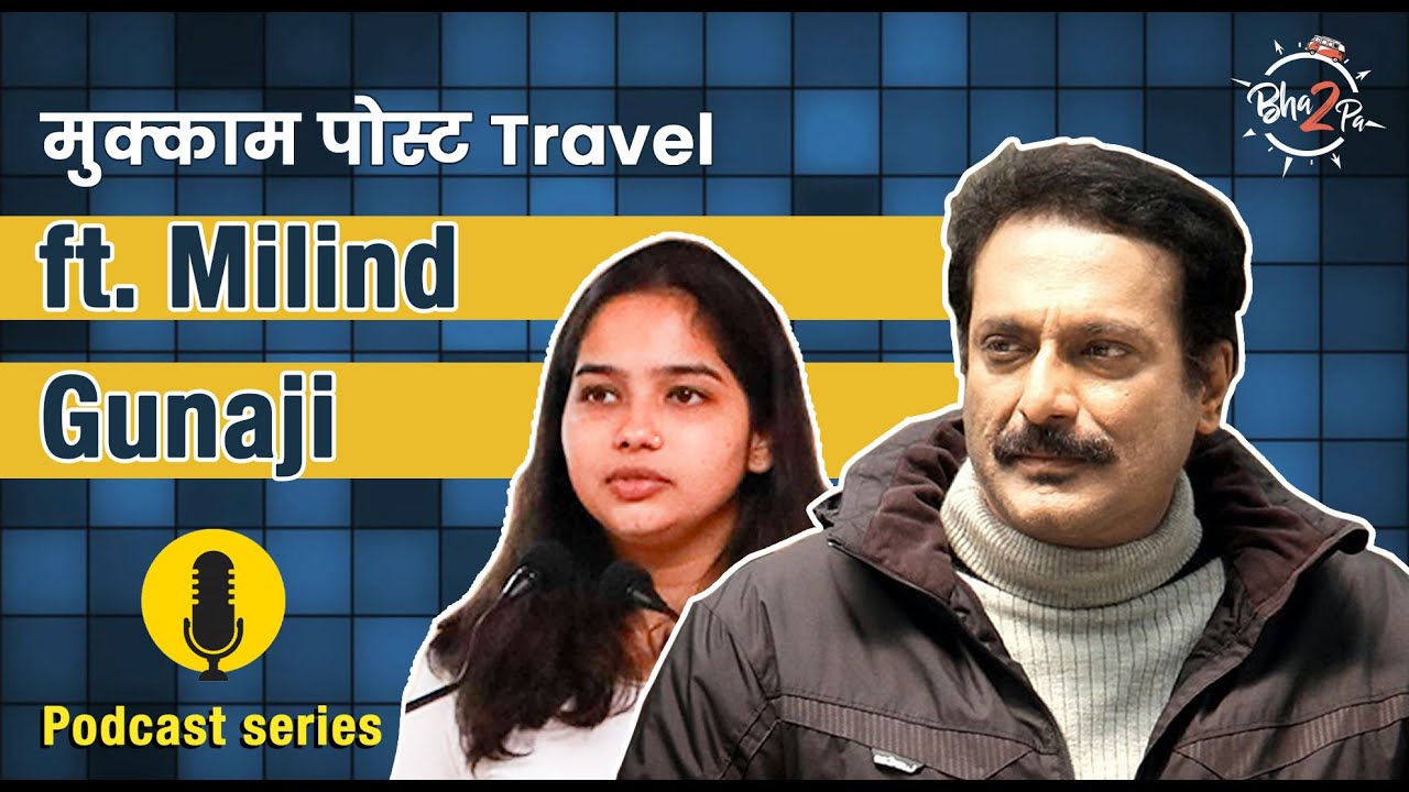 Mukkam Post Travel | Milind Gunaji | Savani Vaze | #bha2pa