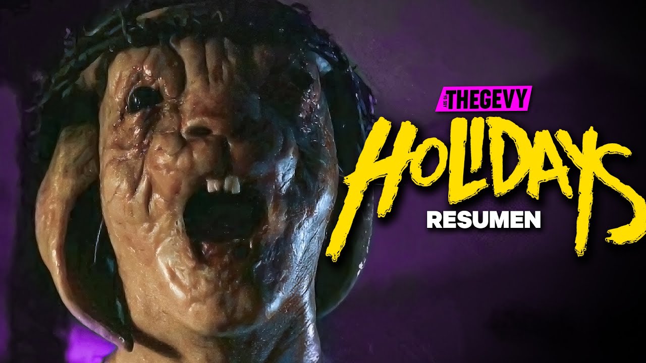 HISTORIAS DE TERROR EN LAS FIESTAS: (HOLIDAYS) RESUMEN EN 20 MINUTOS THEGEVY