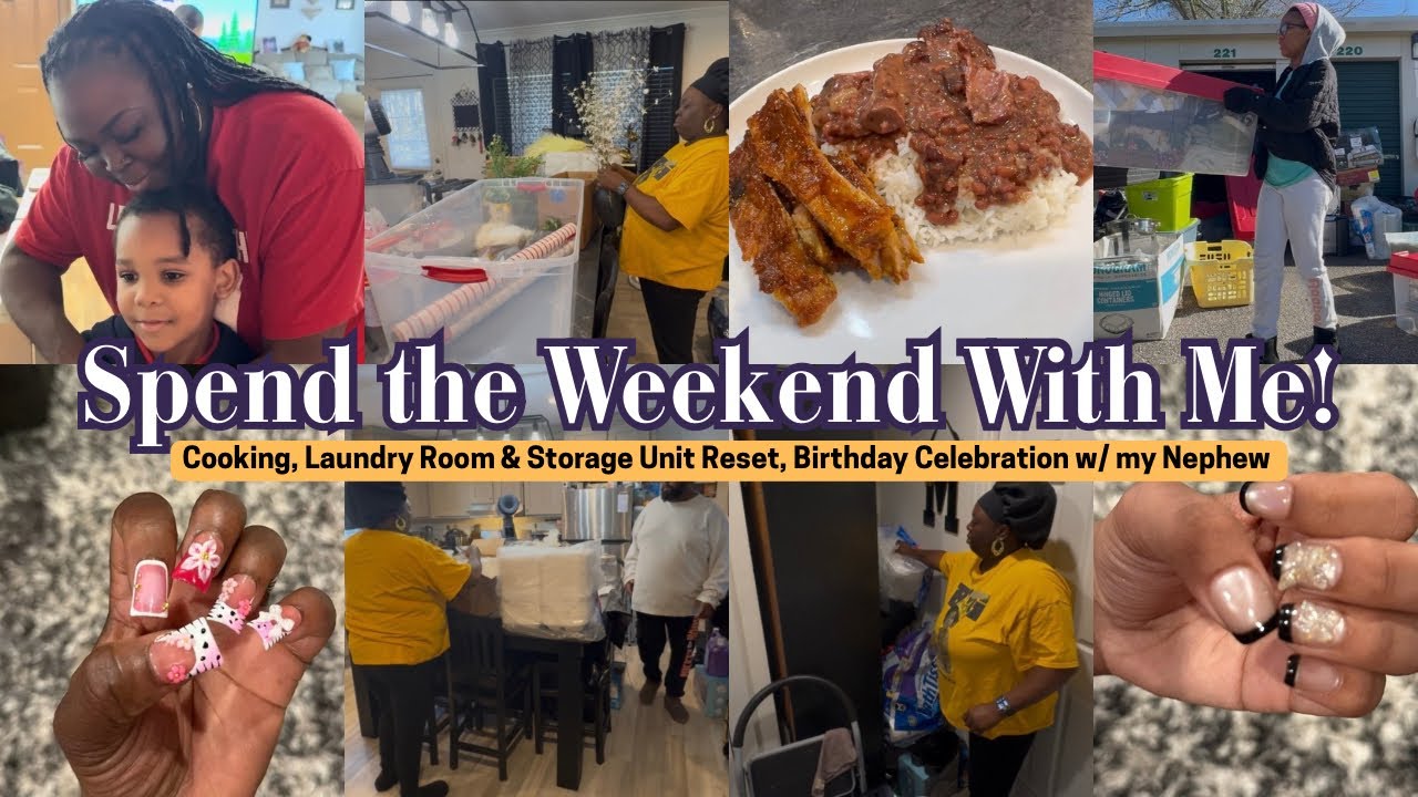 Spend the Weekend With Me  Laundry & Storage Unit Reset| Self Care| Cooking| Birthday Celebration