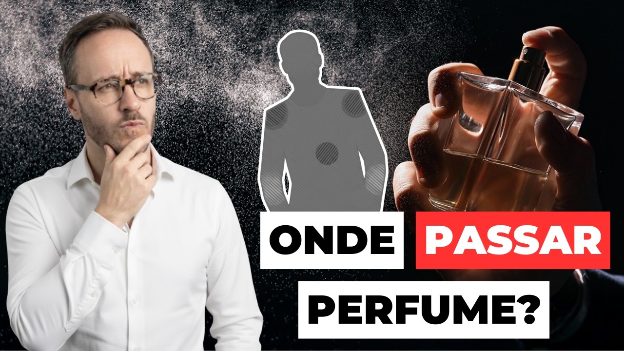 Em quais ÁREAS DO CORPO devo passar PERFUME? Veja 10 dicas para nunca mais errar