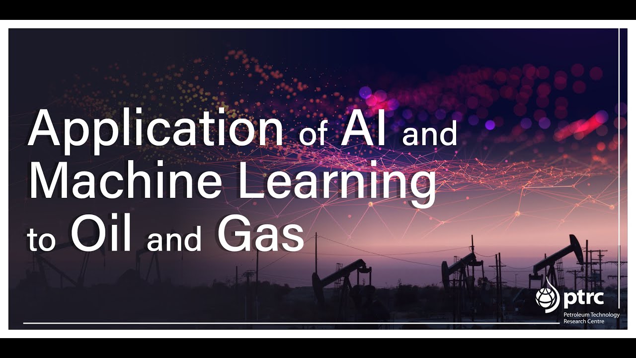 Artificial Intelligence & Machine Learning in the Oil & Gas Industry | Zoom Webinar Recording