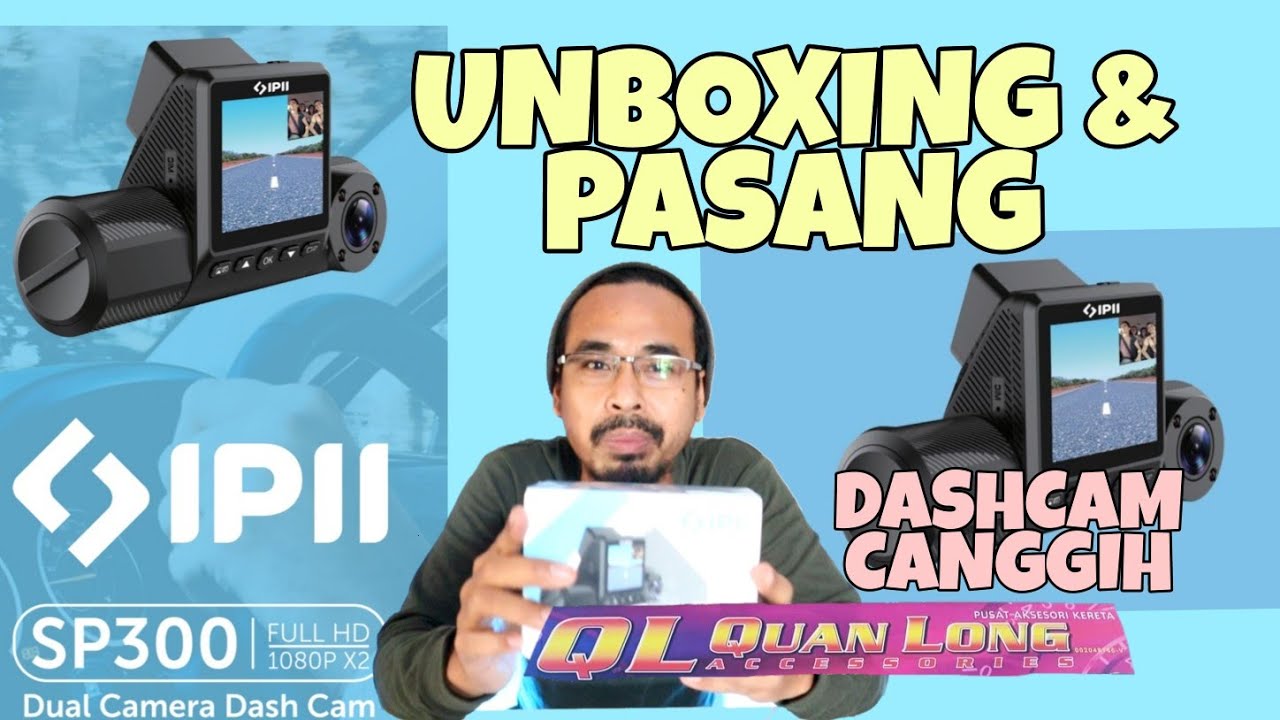 DASHCAM SIPII300 PASANG HARDWIRE DAN UNBOXING