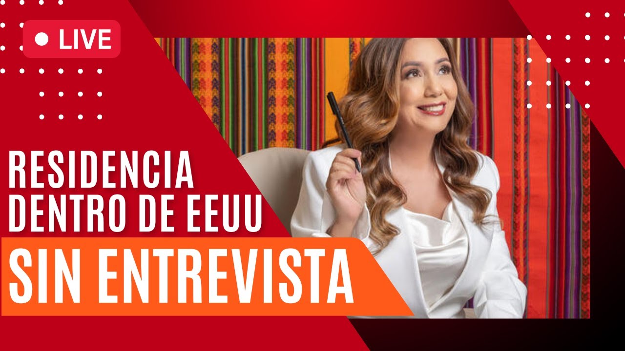 ⭐​ Residencia dentro de Estados Unidos sin entrevista - Inmirgando con Kathia