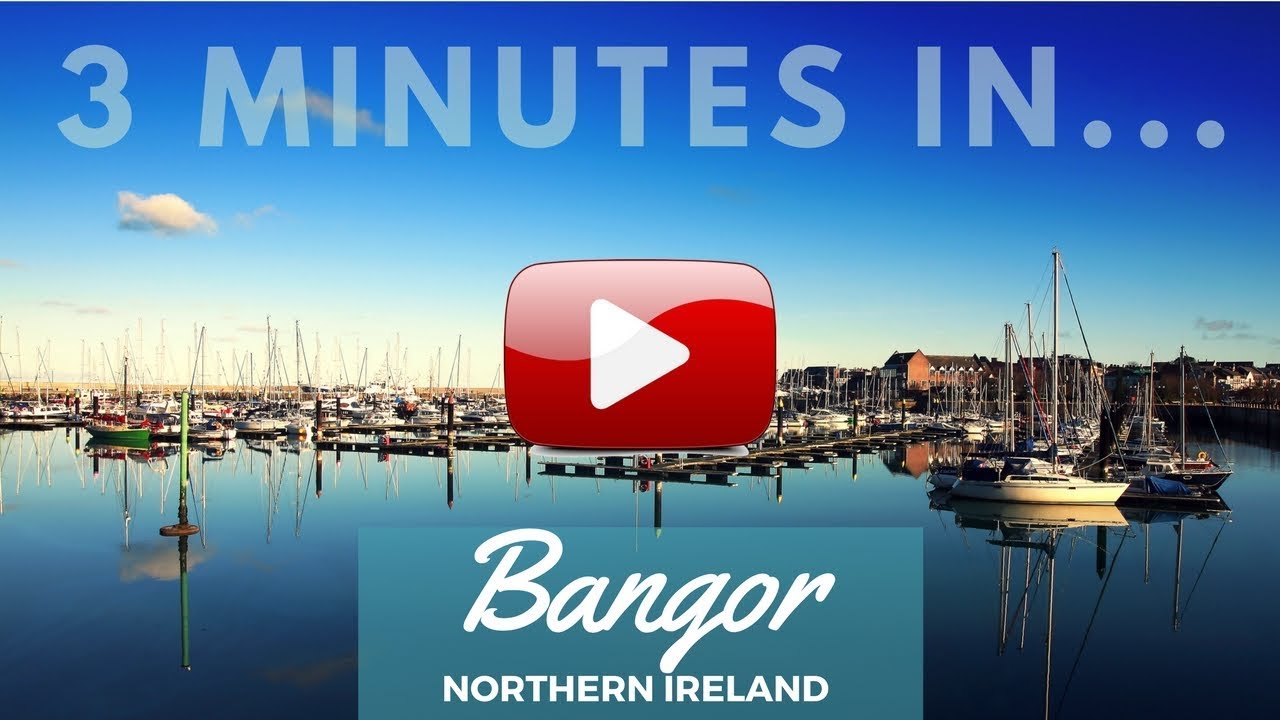 Three Minutes in Bangor, Northern Ireland
