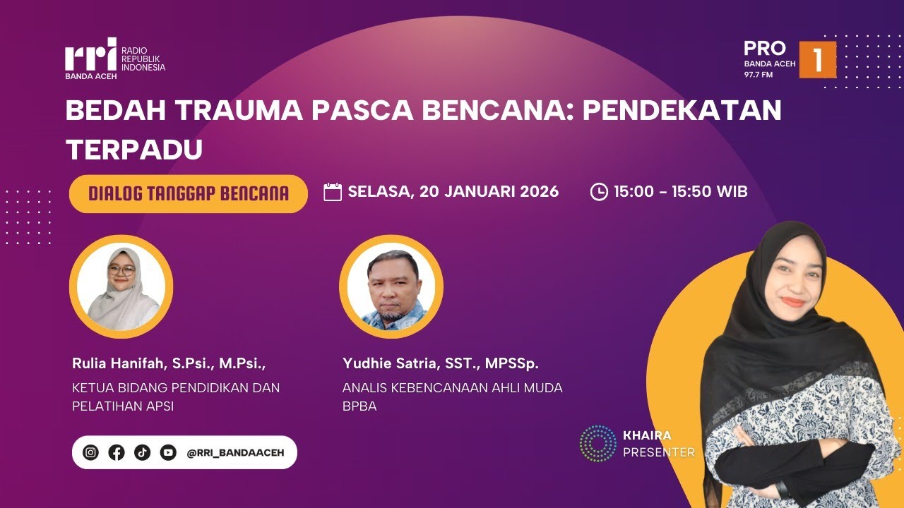 LIVE | Dialog Tanggap Bencana RRI Pro Banda Aceh | Bedah Trauma Pasca Bencana: Pendekatan Terpadu