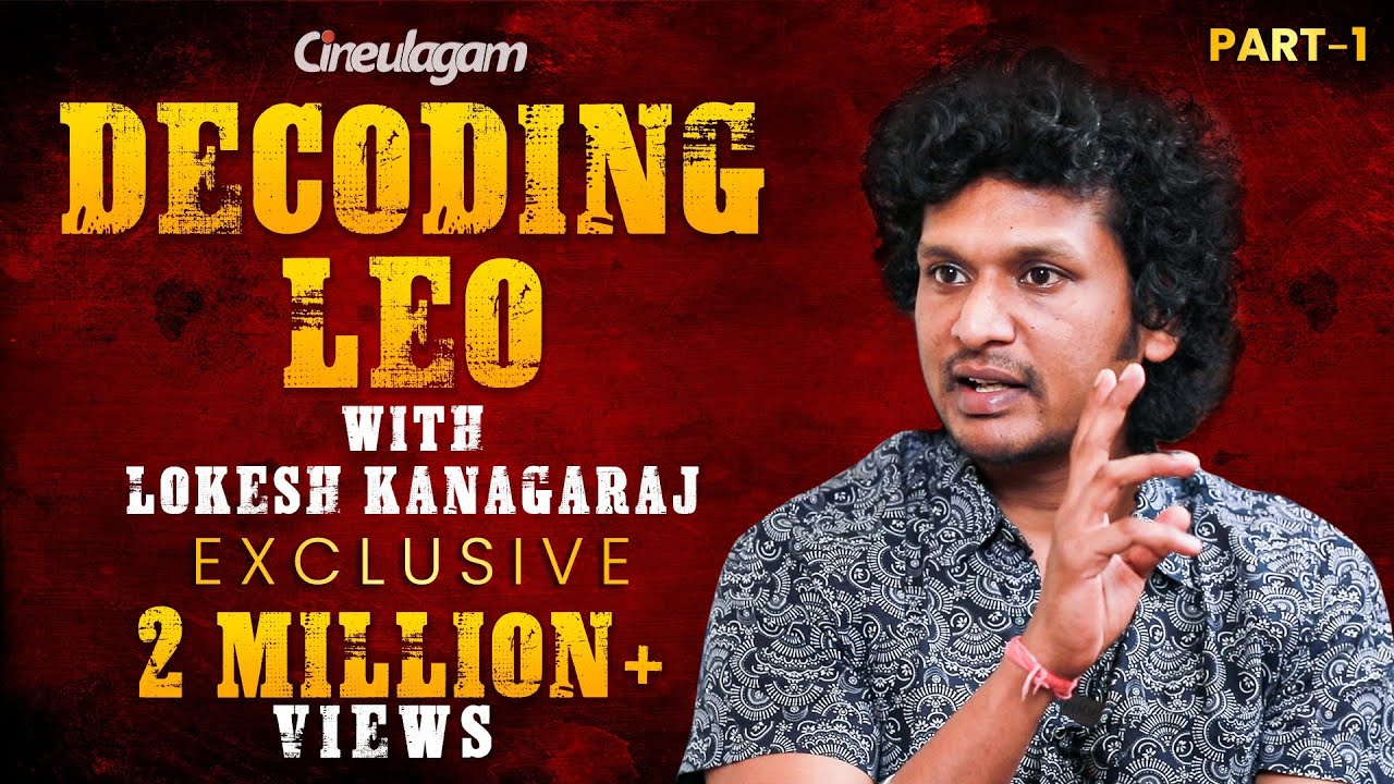 EXCLUSIVE: Decoding Leo With Lokesh Kanagaraj | WITH SUBTITLES