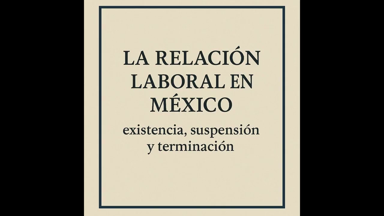 La Relación Laboral en México