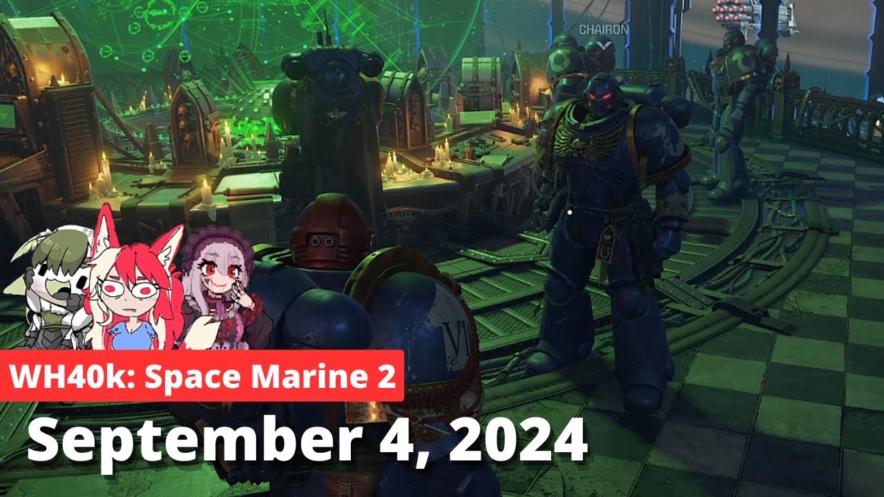 It's time. part 2 [WH40k: Space Marine 2]