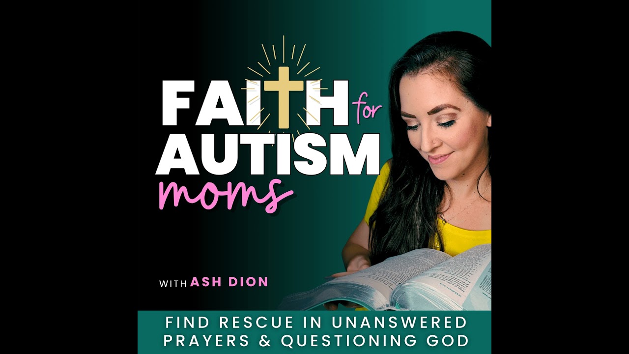 53 | Autism Mom Burnout: How Moms Raising Children with Disabilities Can Find God’s Better Covenant