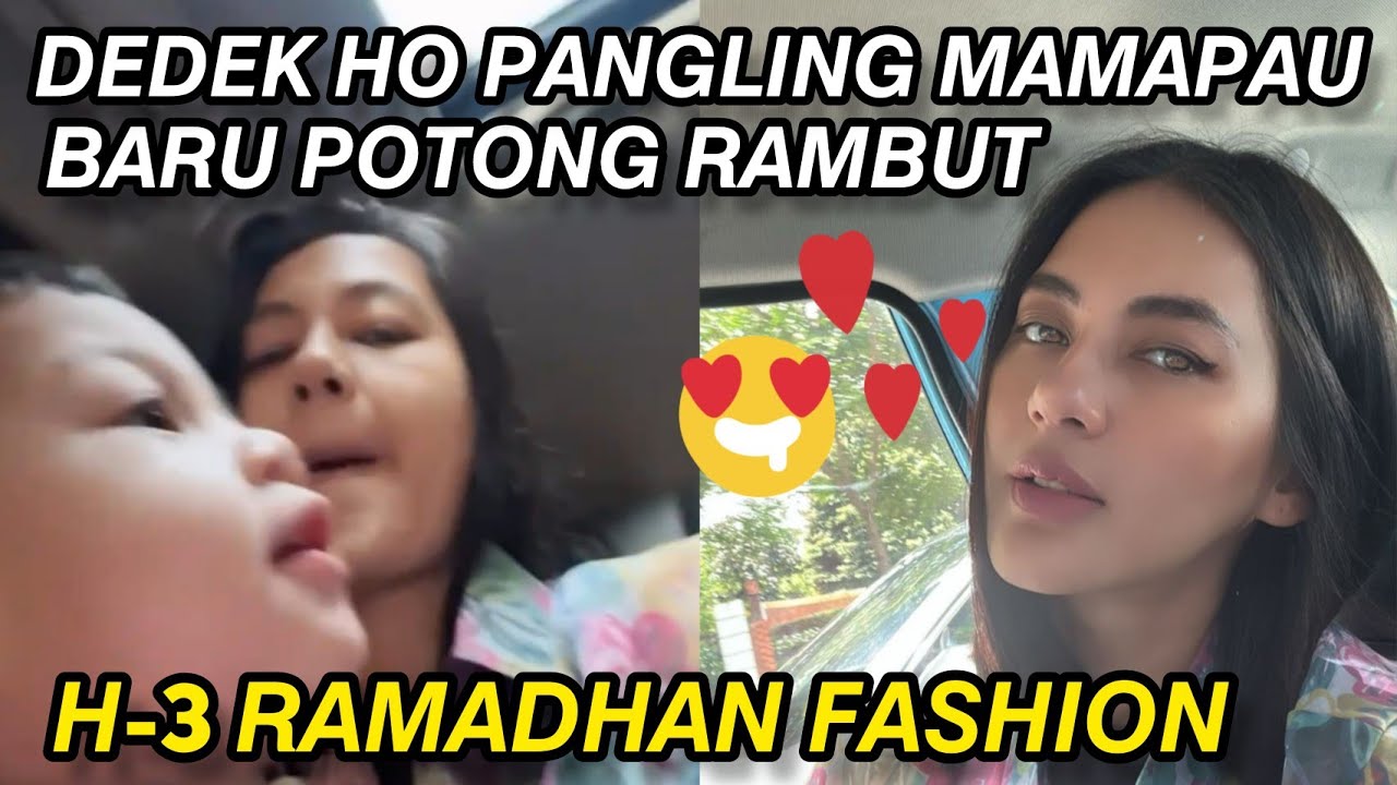 DEDEK HO PANGLING MAMAPAU BARU POTONG RAMBUT.. CANTIK FRESH H-3 PERSIAPAN RAMADHAN FASHION