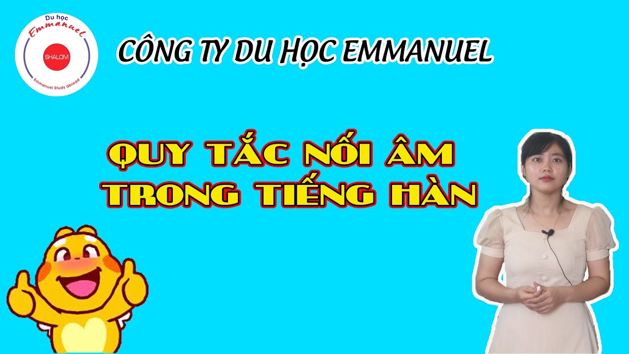 Học tiếng Hàn cơ bản  - Quy tắc nối âm trong tiếng Hàn