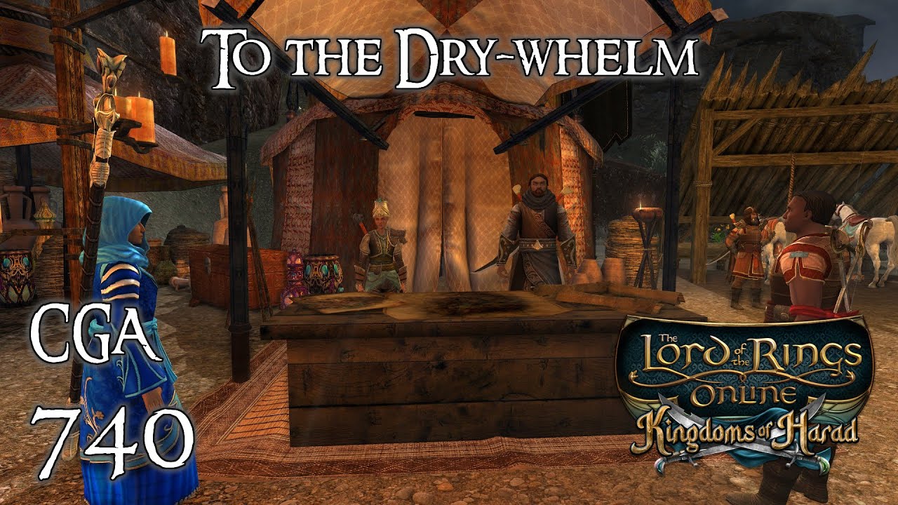 LOTRO | To the Dry-whelm | Citadel Guard Adventures Episode 740