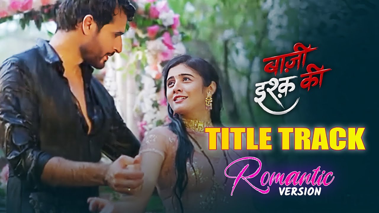 Baazi Ishq Ki | Title Track | Romantic | Dangal TV Originals #music #titletrack #song #baaziishqki