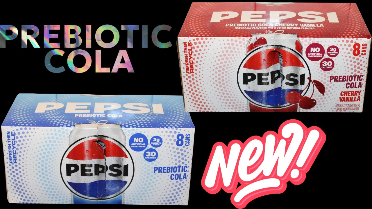 Pepsi Prebiotic Cola: Original and Cherry Vanilla Review