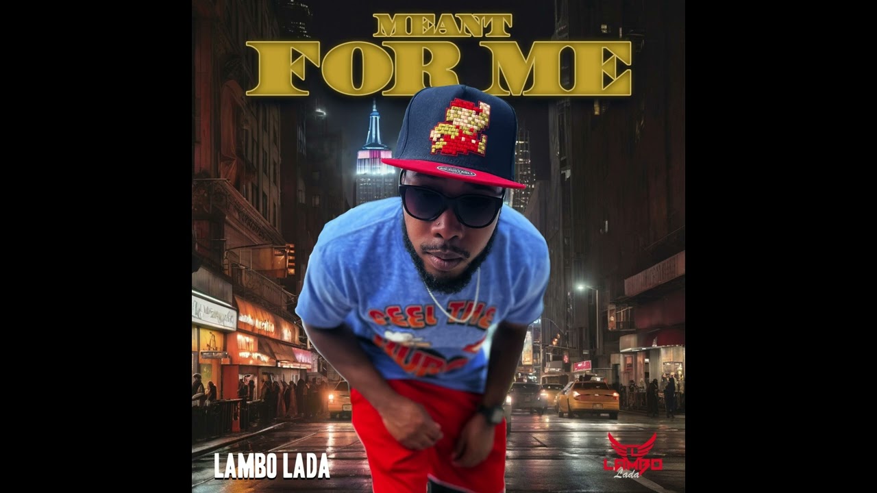Lambo Lada - Meant For Me