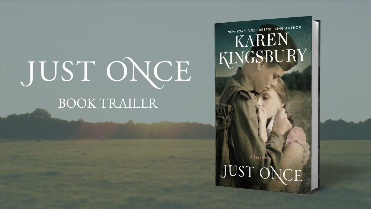 JUST ONCE - Karen Kingsbury - Book Trailer