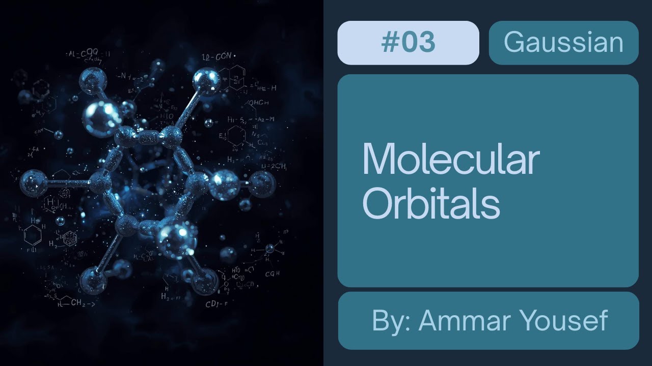 Gaussian #3 | Molecular Orbitals | المدارات الجزيئية