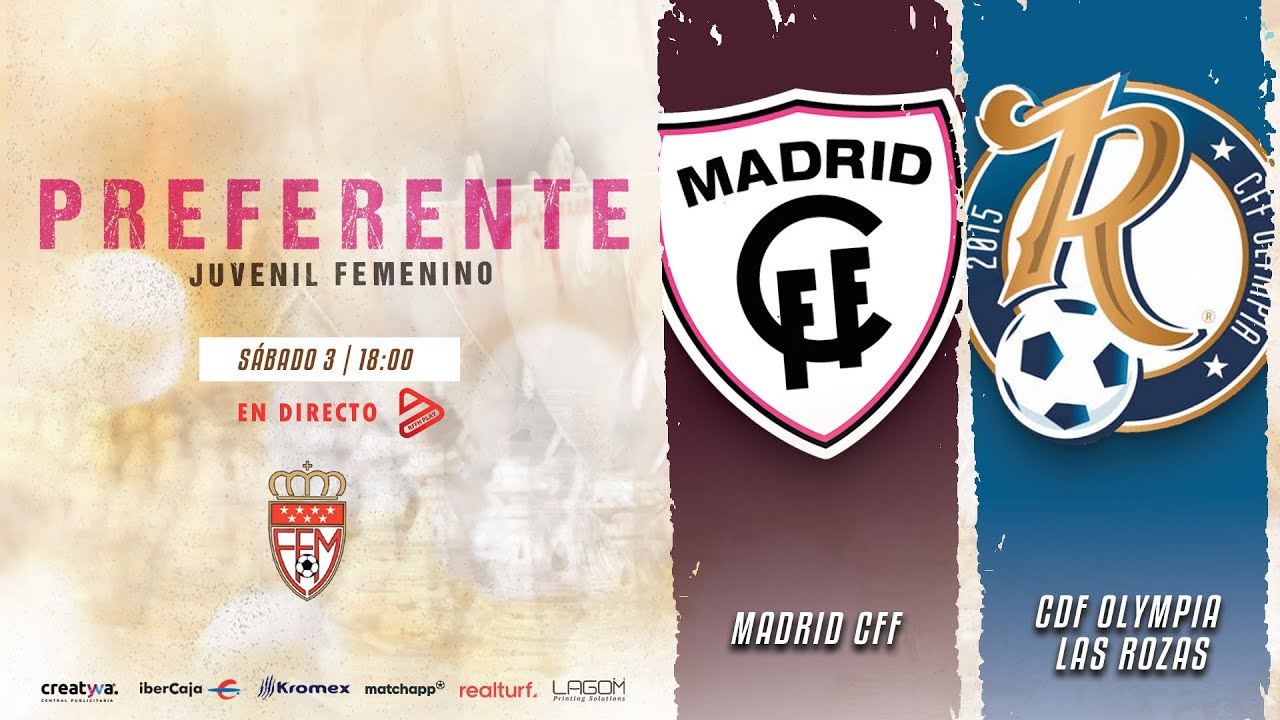 Madrid CFF vs CDF Olympia Las Rozas | Preferente Juvenil Femenino