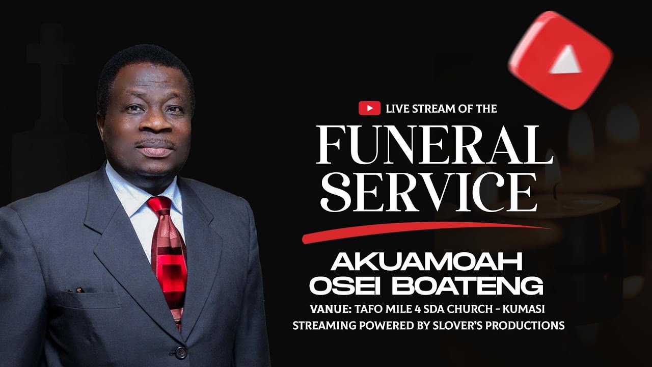 FUNERAL SERVICE OF AKUAMOAH OSEI BOATENG (PART 3)