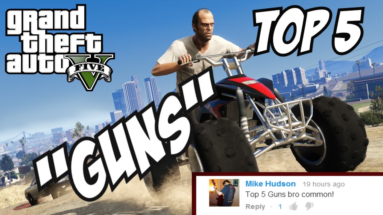 GTA 5 - Top 5 Guns!! (GTA V Guns!!)