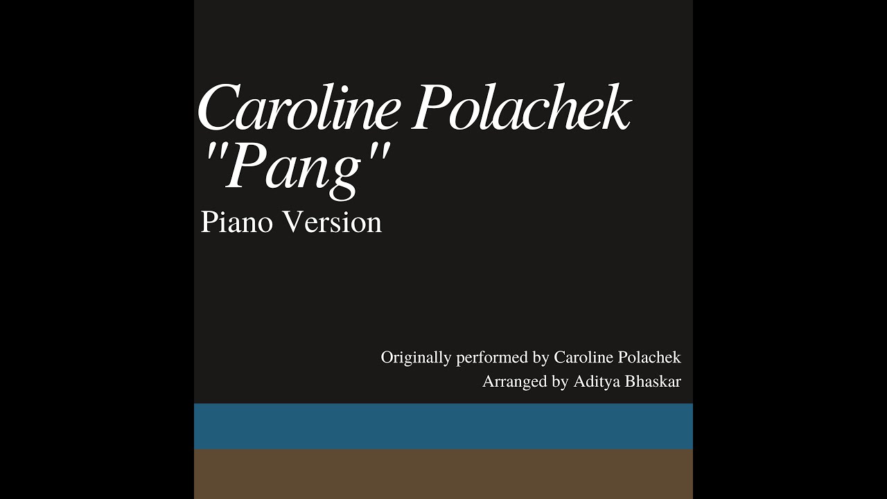 Caroline Polachek - Pang (HQ Piano Version)