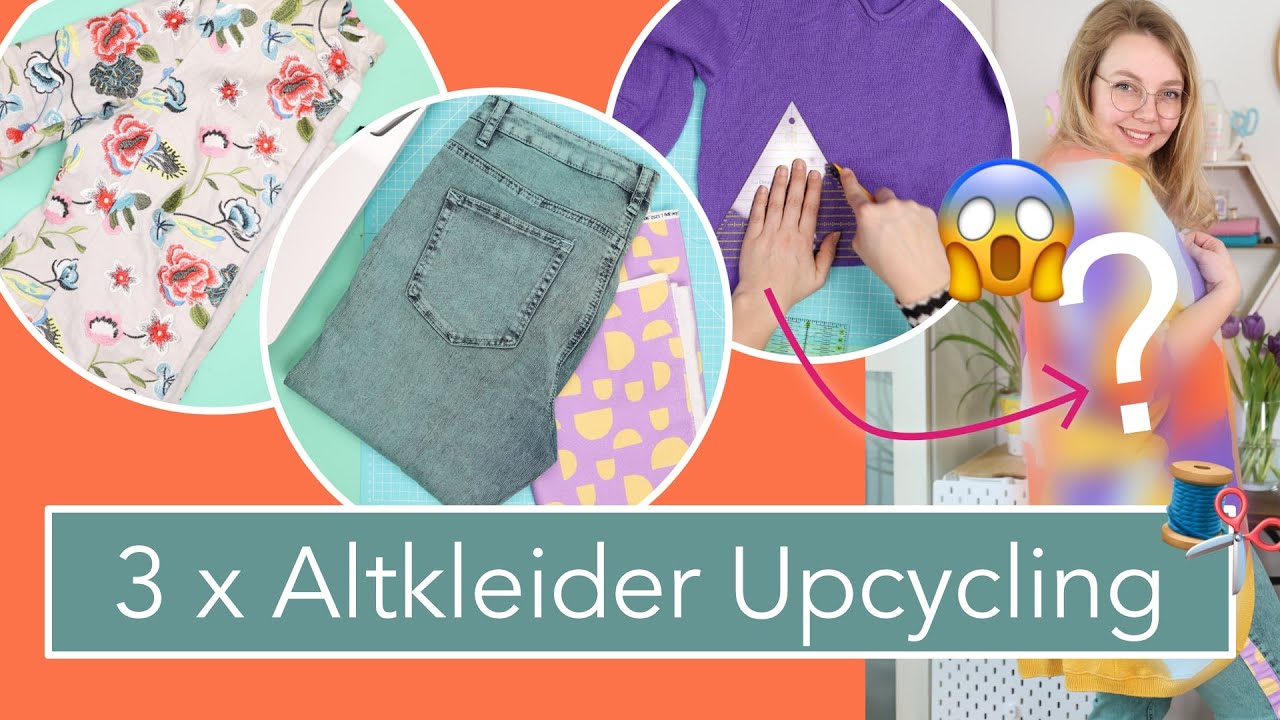 3 coole Upcycling Näh-Ideen: Jeans,  Wollpullis & Jacket