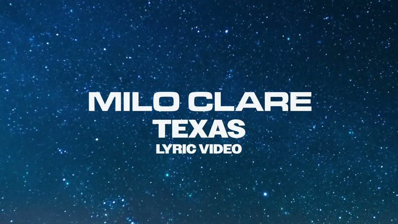 Milo Clare - Texas (Lyric Video)
