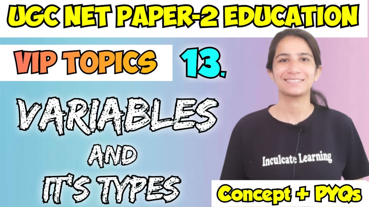 VIP Class-13 Variables & Types of Variables @InculcateLearning Unit-6 Research #ugcneteducation