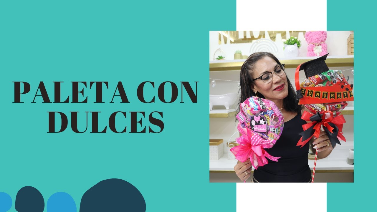 ¡Como Hacer Un Detalle Con Una Paleta Llena De Dulces! 🍭