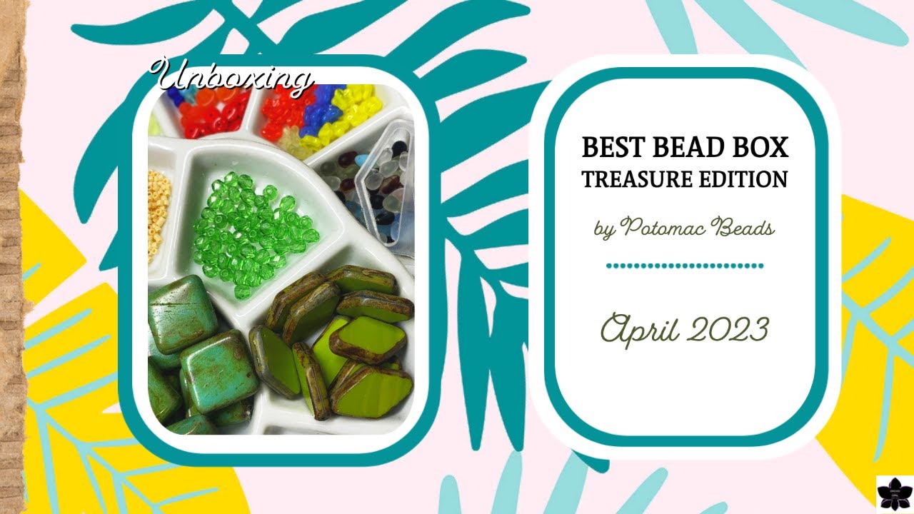 Potomac Beads Treasure Subscription - April 2023