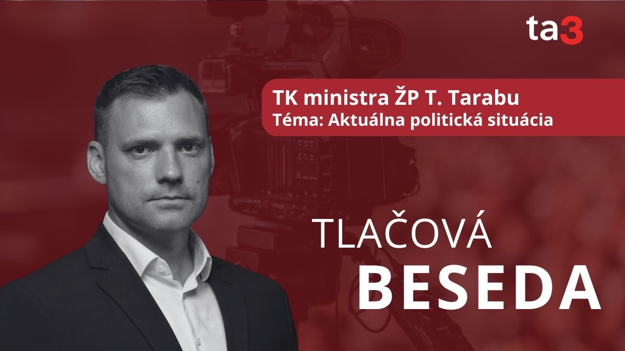 TK ministra ŽP T. Tarabu, Téma: Aktuálna politická situácia