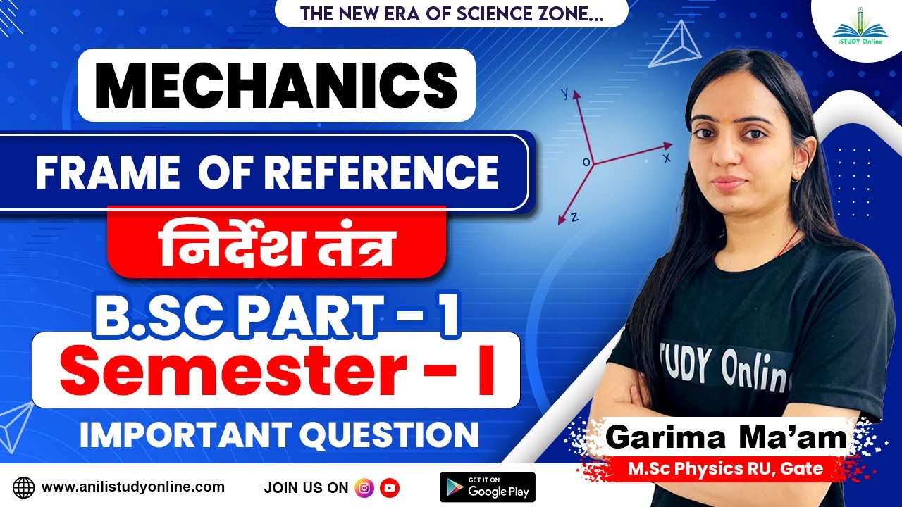 Frame of Reference | Mechanics | Important Questions | Semester-1 | B.Sc First Year | iSTUDY Online