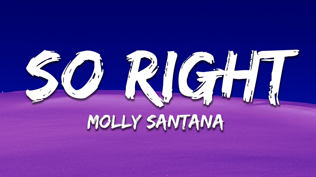 Molly Santana - So Right (Lyrics)