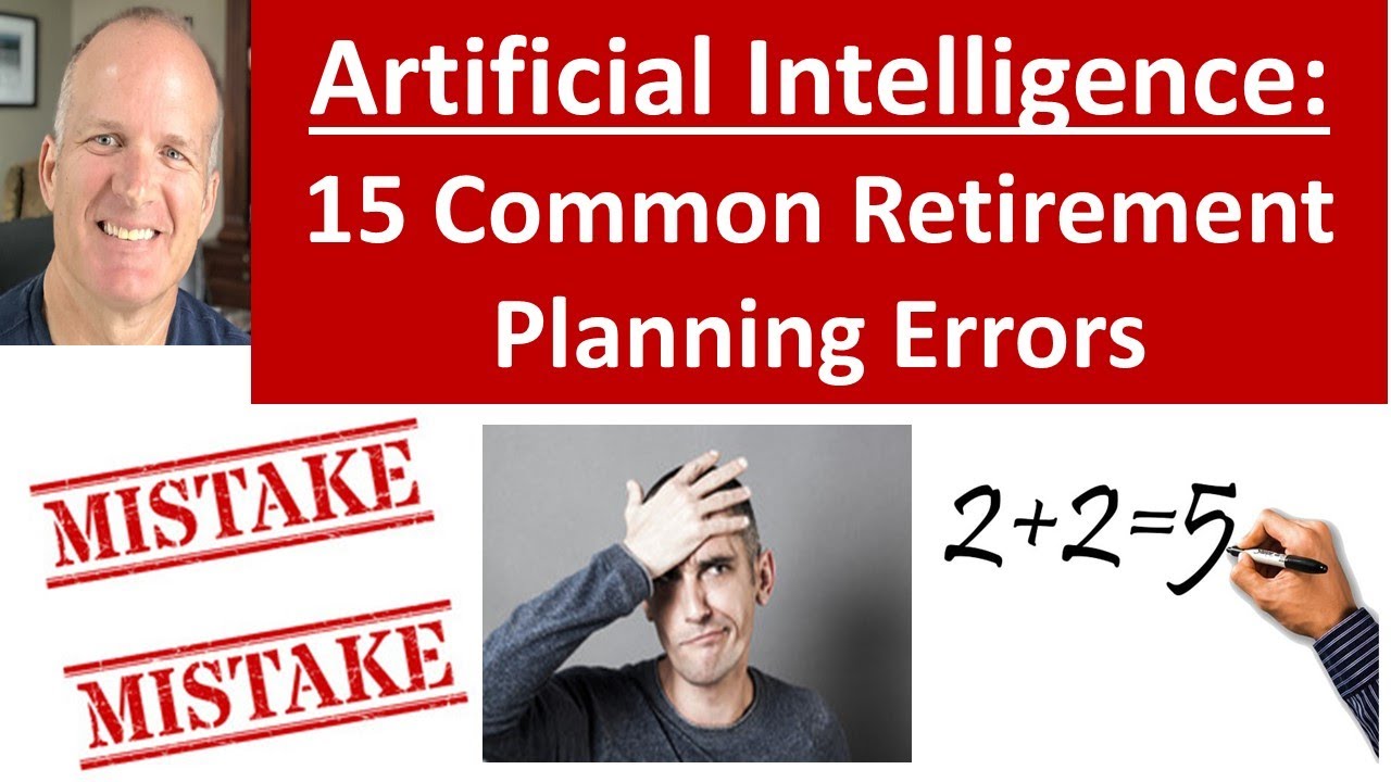 15 Common Retirement Planning Errors by DIY planners -- Detailed by AI (artificial intelligence)