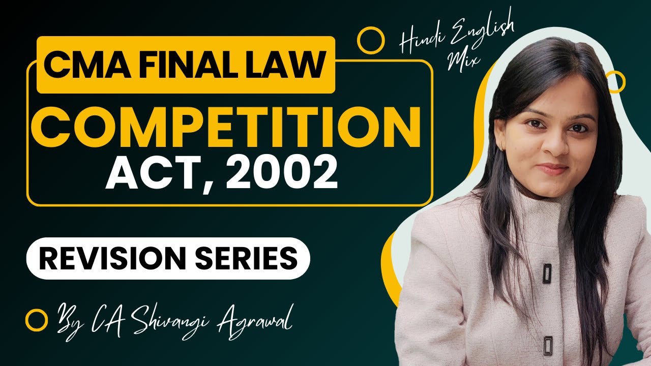 Competition Act 2002 | CMA Final Law Marathon Revision Series | Hinglish | June 2024