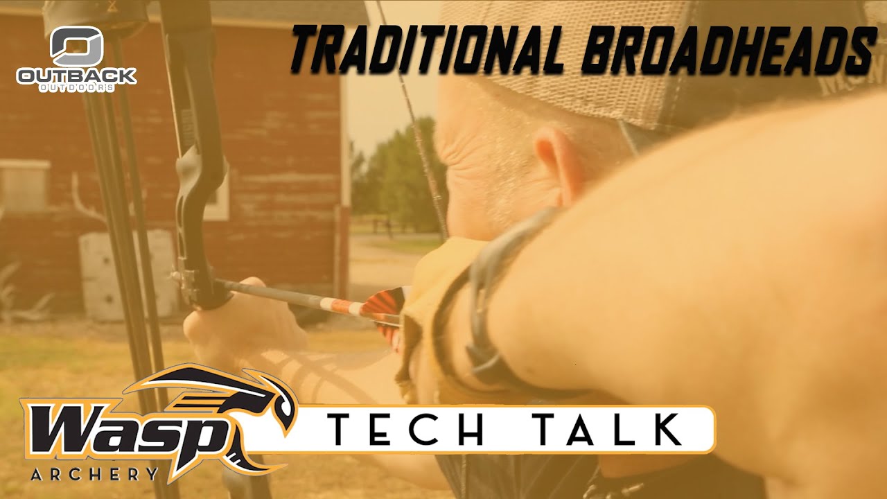 How To: Traditional Archery Broadheads Selection