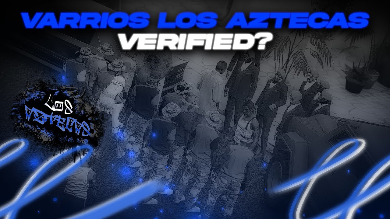 Verified? Opdracht - Varrios Los Aztecas