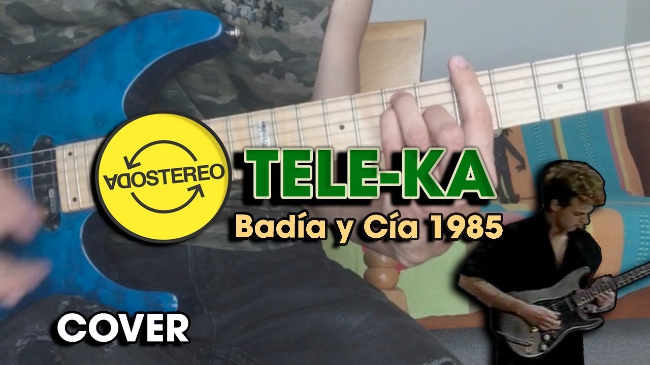 Soda Stereo - Tele-Ka (Badía & Cía 1985) | Guitar Cover