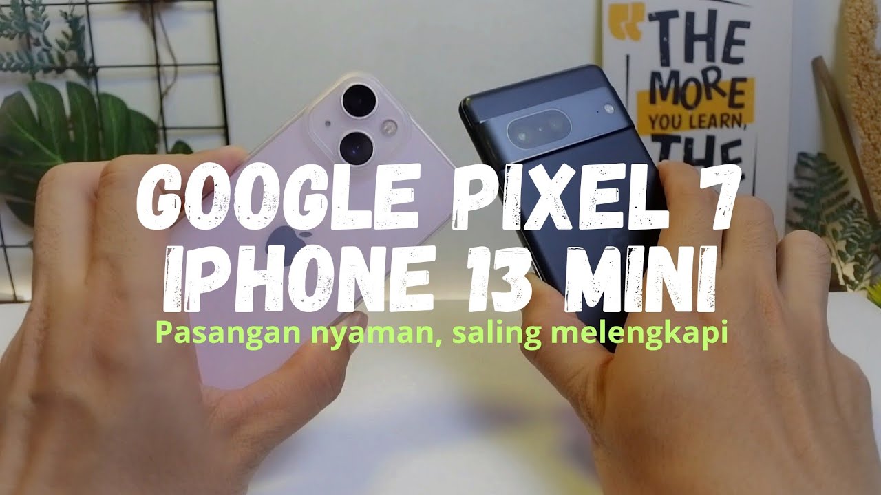 DUET MAUT DAILY DRIVER Google Pixel 7 X iPhone 13 Mini - Kombinasi Sempurna?