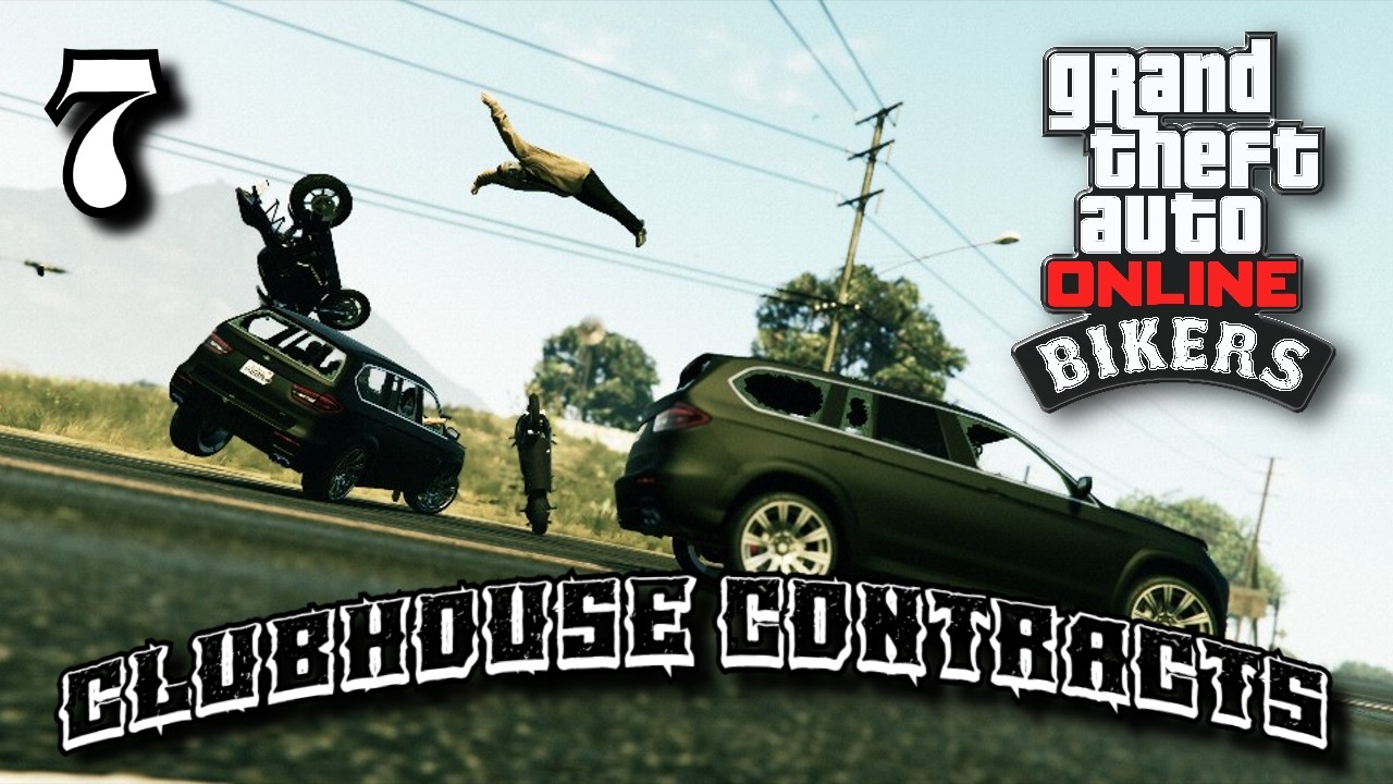 [GTA Online] - Bikers - Clubhouse Contracts, Part 7
