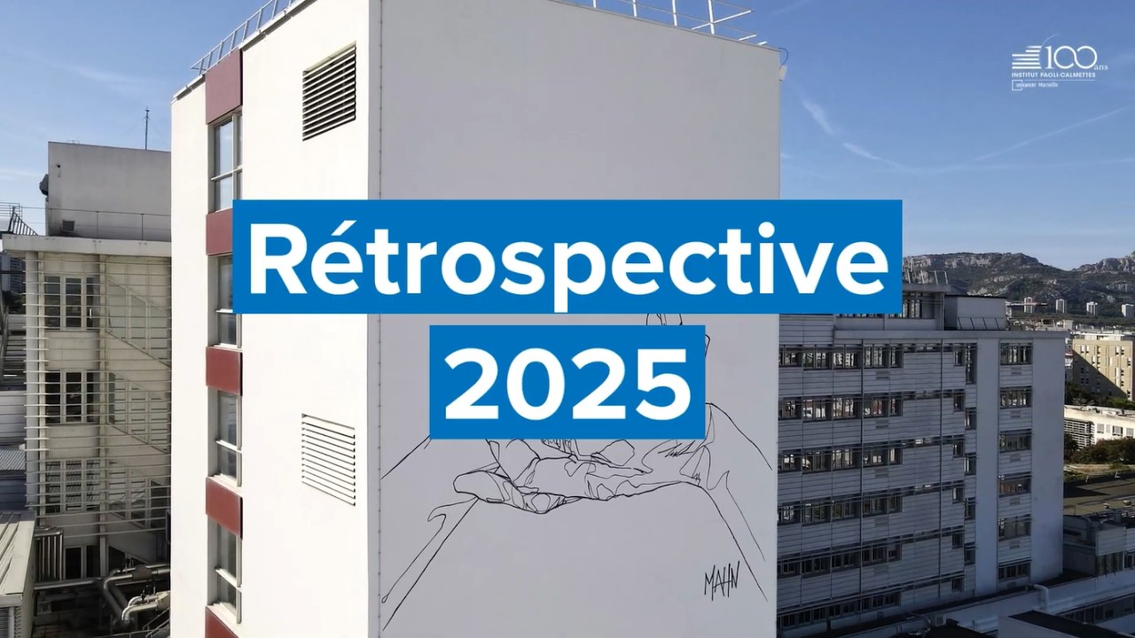 Rétrospective 2025 - Institut Paoli-Calmettes