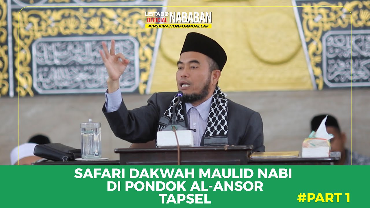#SAFARIDAKWAH #MAULIDNABI #PONDOKALANSOR #TAPSEL    PART 1