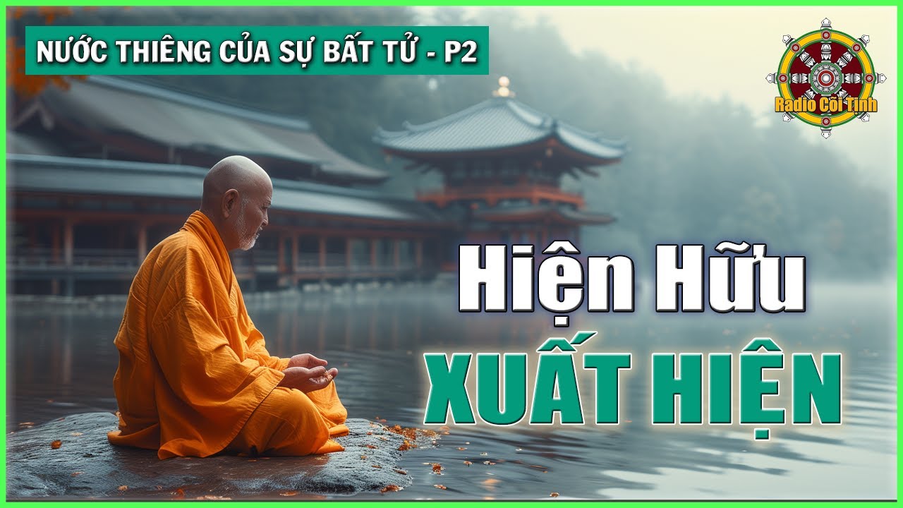 Sự Xuất Hiện của Hiện Hữu | Nước Thiêng Của Sự Bất Tử - phần 2