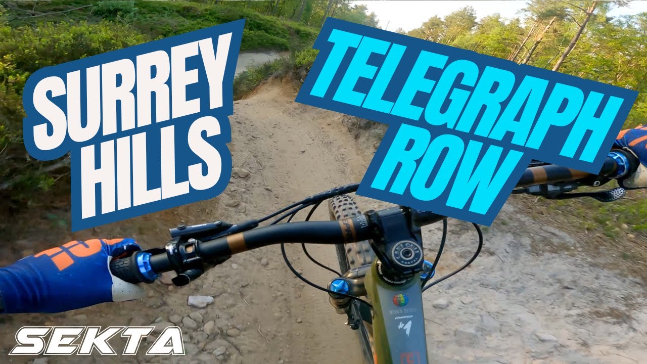 SURREY HILLS MTB💥Telegraph Row (Peaslake)