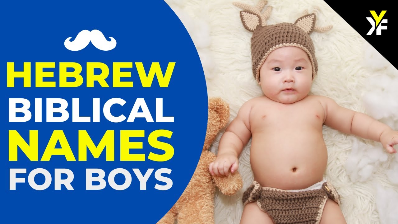 15 Hebrew Biblical Boy Names | Meaning, Origin & Pronunciation